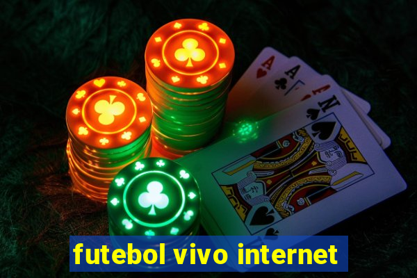 futebol vivo internet